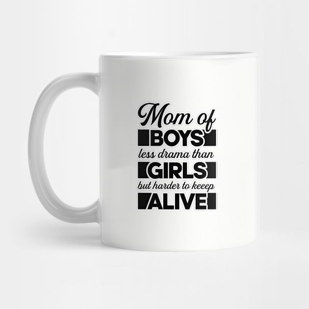 Mom of boys, less drama than girls, but harder to keep alive. Perfect present for mom mother dad father friend him or her by SerenityByAlex